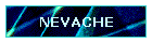 NEVACHE